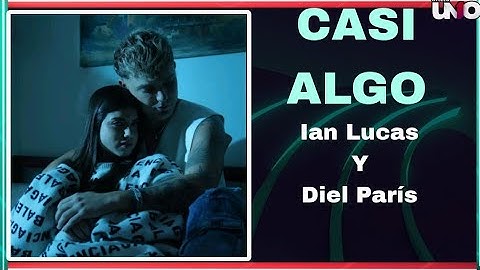 Ian Lucas - Casi Algo [Letra Music Oficial]
