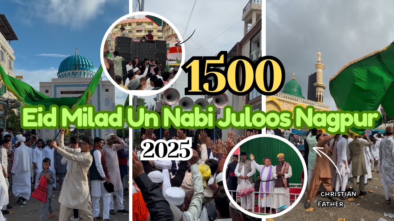 1500 eid milad un nabi juloos nagpur 2025 || nagpur eid milad un nabi juloos 2025 || nagpur juloos