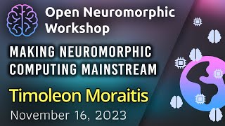 Making Neuromorphic Computing Mainstream: Beyond SOTA with Biological Mechanisms - Timoleon Moraitis