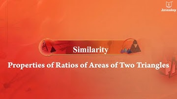 Similarity | Properties of Ratios of Areas of Two Triangles | Geometry | Part #1