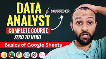Data Analyst Tutorial #3 Basics of Google Sheets | Google Sheets for Data Analytics Beginners