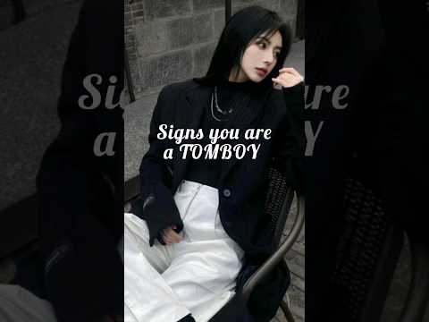 Signs You Are A Tomboy Fyp Aesthetic Tomboy Style Girl Teens Trend Ytshorts Beauty Kpop