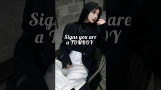 Signs you are a tomboy✨ #fypシ  #aesthetic #tomboy #style #girl #teens #trend #ytshorts #beauty #kpop screenshot 1