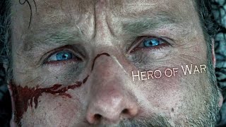 Rick Grimes Tribute || Hero of War [TWD]