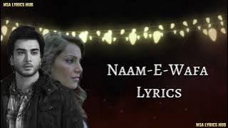 Naam-E-Wafa Lyrics - Farhan Saeed & Tulsi Kumar | Creature 3D | Bipasha Basu & Imran Abbas