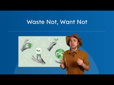 Waste Not Want Not Reducing Waste And Recycling 