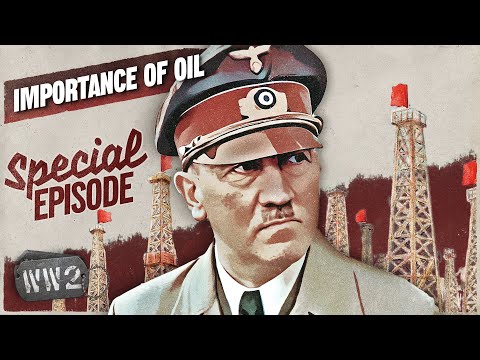 Oil - Hitler's Only Chance To Win The War - Ww2 Special