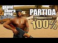 100%: GTA San Andreas DEFINITIVE | PARTIDA DESCARGA | Parte 2 | Final