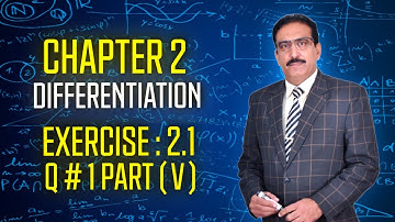FSC part 2 Exercise#2.1 Q#1 Differentiating problems by Def-By first principles or Ab-Initio Method.