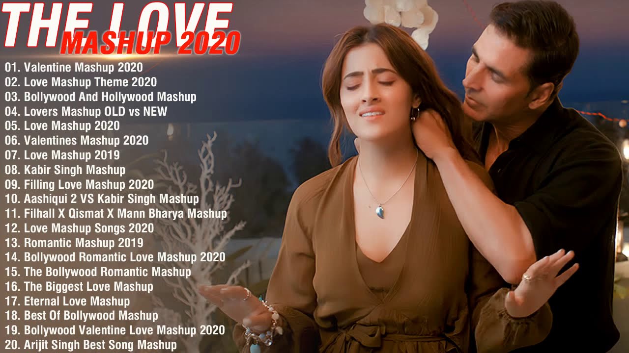 The Love Bollywood Mashup Songs 2020 New Hindi Romantic Mashup Best