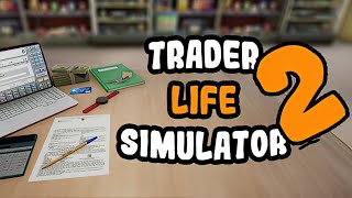 TRADER LIFE SIMULATOR 2 | GamePlay PC