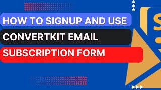 How To Signup And Use Convertkit Email Subscription Form