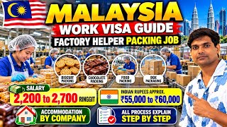 Malaysia Work Visa Guide 🇲🇾 | Factory Helper & Packing Jobs  | Salary, Visa Process & Requirements