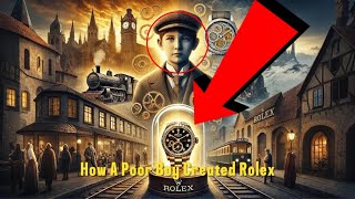 How A Poor Boy Created Rolex : ENGLISH