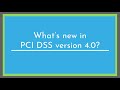 What&#39;s new in PCI DSS Version 4?
