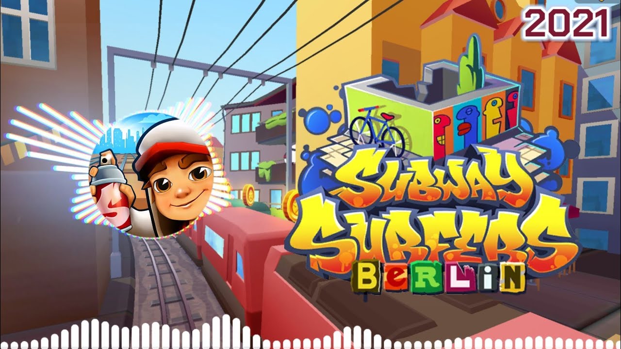 Subway Surfers Berlin 2021 Soundtrack Original [OFFICIAL] 