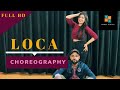 Yo Yo Honey Singh : LOCA Dance Choreography | Nirdosh sharma | Soul Dance Studio