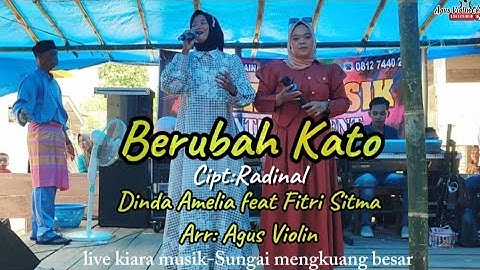 Berubah Kato- Cipta_Radinal- Voc_Dinda Amelia feat Fitri Sitma- Arr_Agus Violin Channel- Kiara Musik