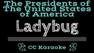 The Presidents of the United States of America • Ladybug (CC) [Karaoke Instrumental Lyrics]