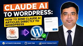 Claude AI to WordPress: How to Send Claude AI Articles Directly to WordPress