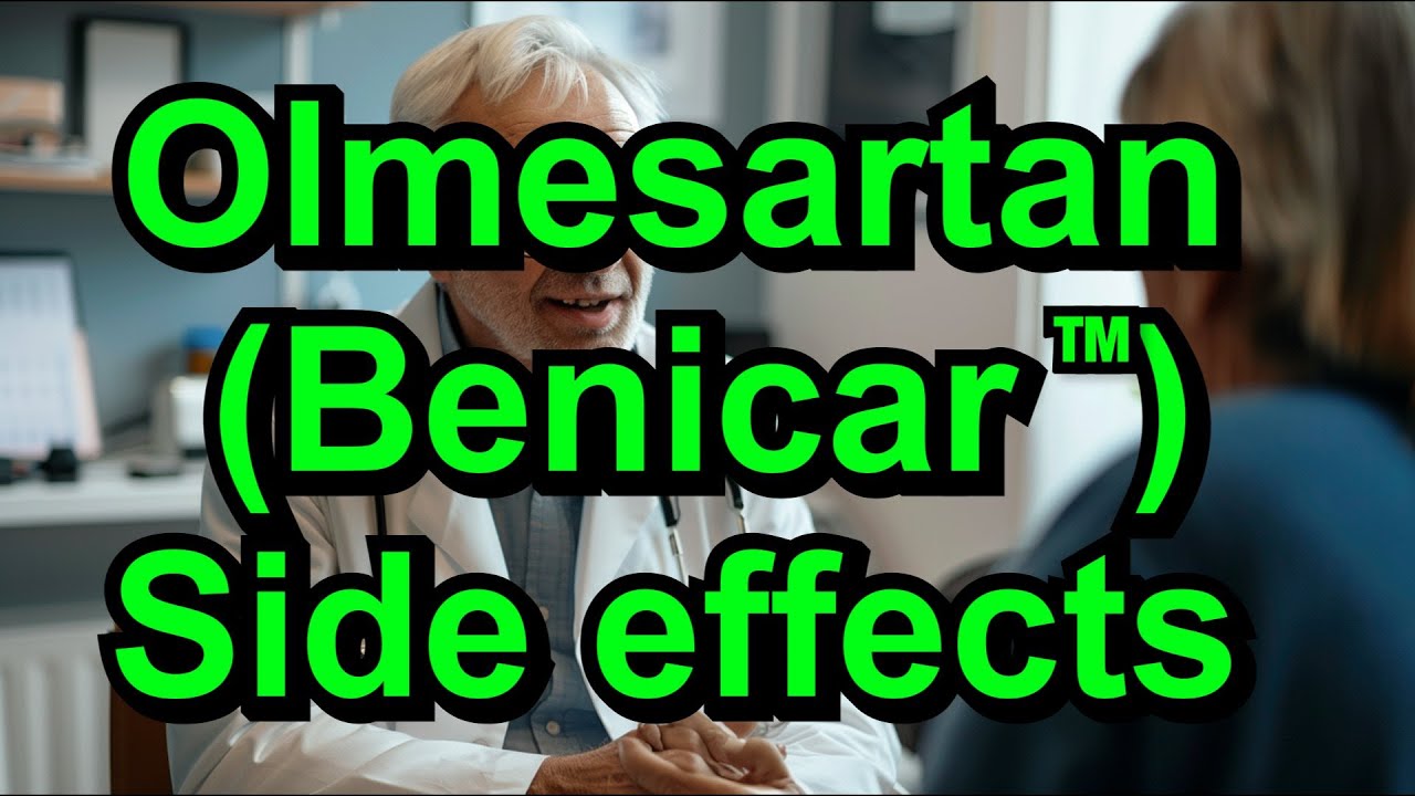 Olmesartan (Benicar). Side effects of this commonly used medication.