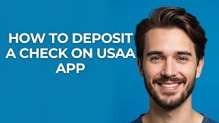 How to Deposit a Check on Usaa App - GUIDE!
