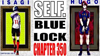 The Heroes Of The Future Are Stepped In Chaotic Egoism! | Blue Lock Chapter 350 Review