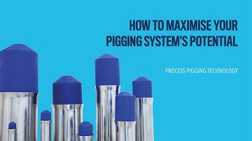 How To Maximise Your Pigging System
