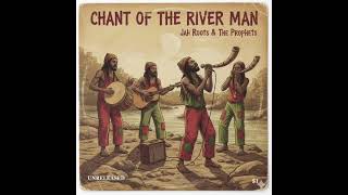 Roots Reggae (1973) [Unreleased Album] Jah Roots & The Prophets – Chat of the River Man 