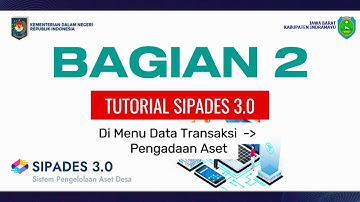 Panduan Penggunaan SIPADES 3.0 Bagian 2: Penjelasan Menu data Transaksi - Pengadaan Aset