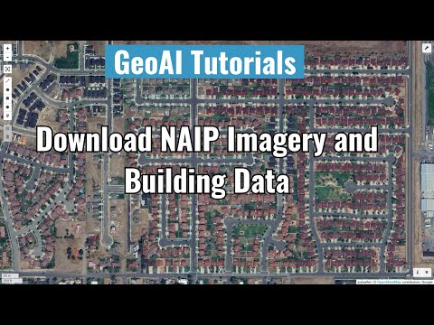 GeoAI Tutorial 2: Downloading NAIP Imagery and Building Footprint Data for Deep Learning