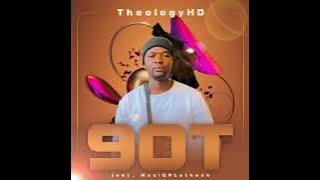 TheologyHD ft MuziQALsthesh _ 90T