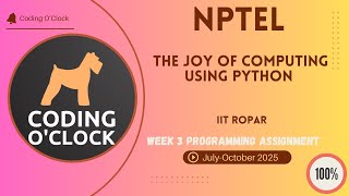 NPTEL The Joy of Computing using Python Week 3 Programming Solution July-October 2025  IIT Ropar
