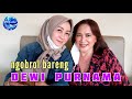 Heidy Diana - Ngobrol Bareng DEWI PURNAMA