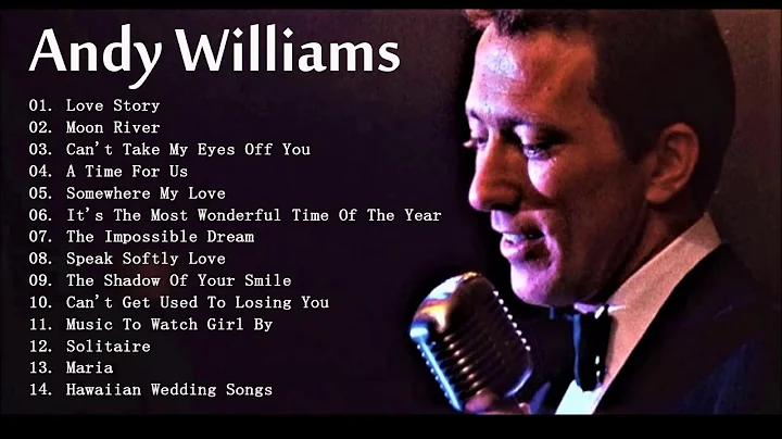 Andy Williams Greatest Hits Full Album - Best Song...
