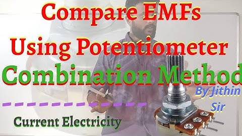 Phy | Current | Lec 7.2.2 |Compare Emfs by Combination Method or Sum & Difference Method| JEE |NEET