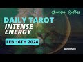 DAILY TAROT &quot;INTENSE ENERGY!!!&quot; FEBRUARY 16th 2024