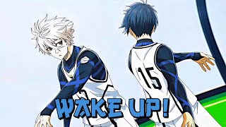 💙Blue Lock 💙 Isagi and Nagi [ AMV | EDIT ] - Wake up! | 4k