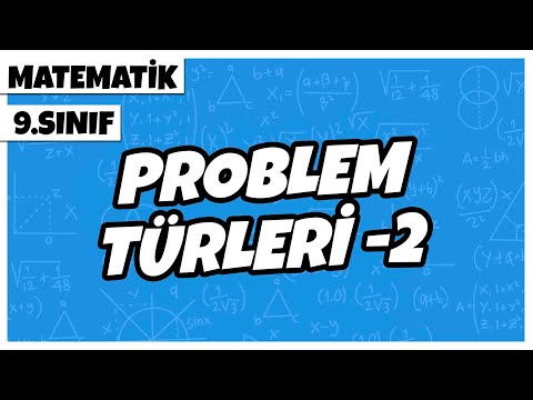 9. Sınıf Matematik - Problem Türleri -2 | 2022