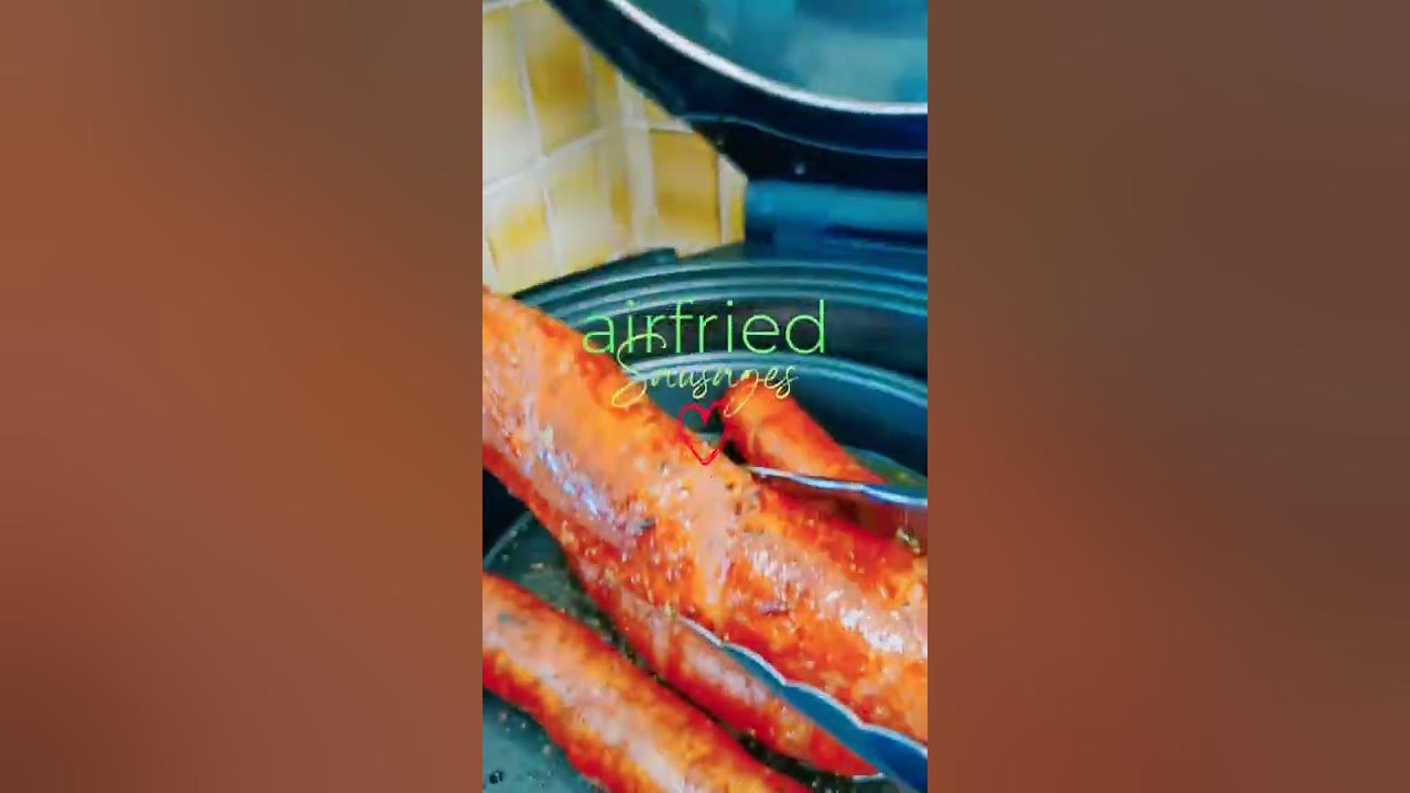 AIR FRY CHORIZO SAUSAGESshortsvideo YouTube