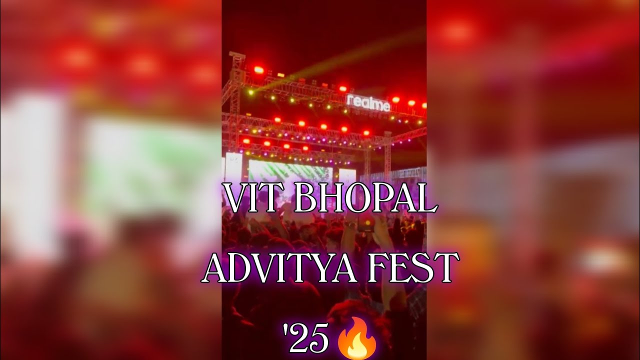 VIT BHOPAL ADVITYA FEST 2K25| EVENT HIGHLIGHTS| 🔥 - YouTube