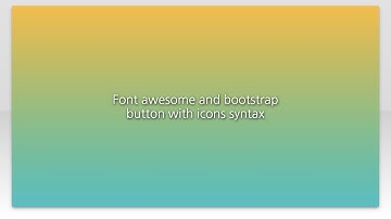 Font awesome and bootstrap button with icons syntax