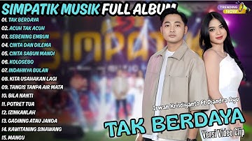 TAK BERDAYA - ACUH TAK ACUH || DIANDRA AYU FT IRWAN KRISDIYANTO || SIMPATIK MUSIK FULL ALBUM 2025
