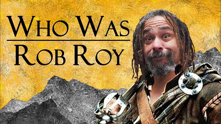 Who Was the Real Rob Roy MacGregor?