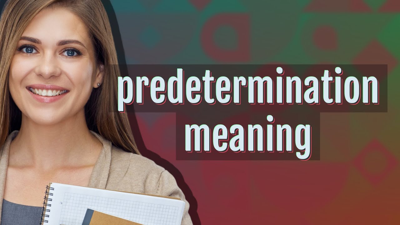 Predetermination meaning of Predetermination YouTube