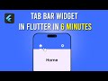 TAB BAR WIDGET | Flutter Tutorial