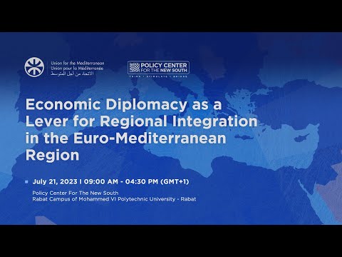 Policy Center for the New South. Séminaire sur la diplomatie économique en Méditerranée