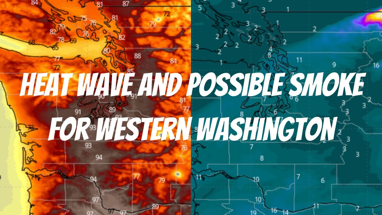 Heat Wave & Possible Smoke for Western Washington - YouTube