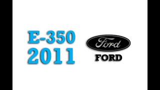 2011 Ford E-350 Fuse Box Info Fuses Location Diagrams Layout