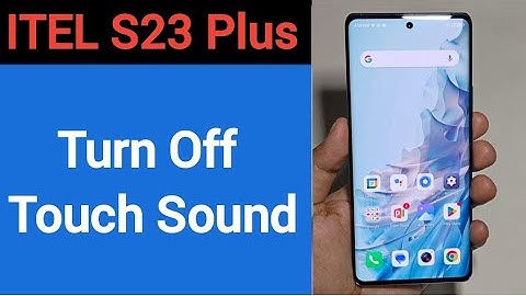How to turn off touch sound, Itel S23 plus me touch vibration kaise off kare